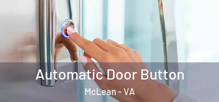 Automatic Door Button McLean - VA