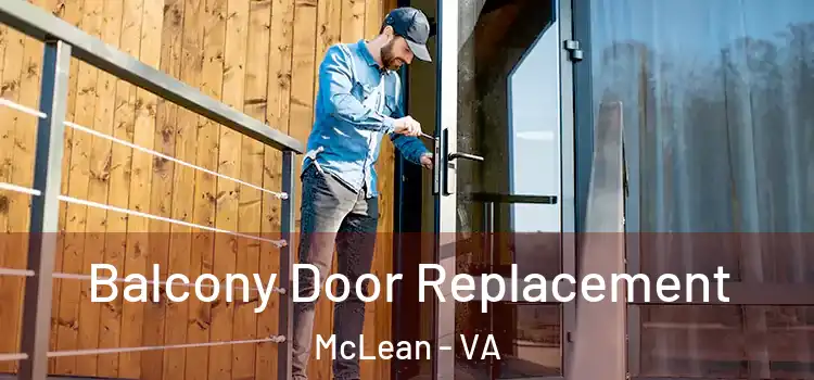  Balcony Door Replacement McLean - VA