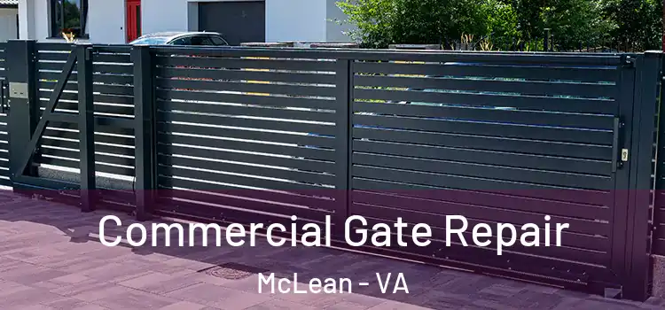  Commercial Gate Repair McLean - VA