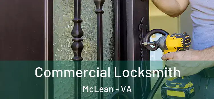  Commercial Locksmith McLean - VA