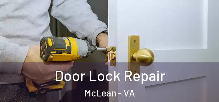 Door Lock Repair McLean - VA