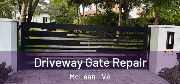 Driveway Gate Repair McLean - VA