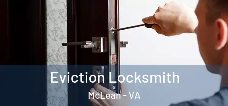 Eviction Locksmith McLean - VA