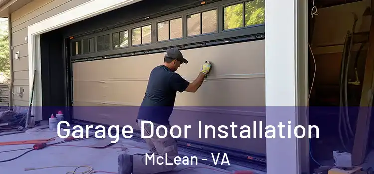  Garage Door Installation McLean - VA