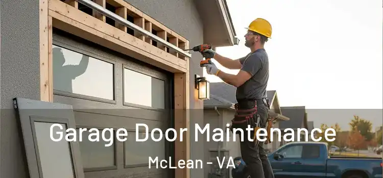  Garage Door Maintenance McLean - VA
