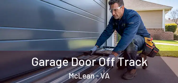 Garage Door Off Track McLean - VA