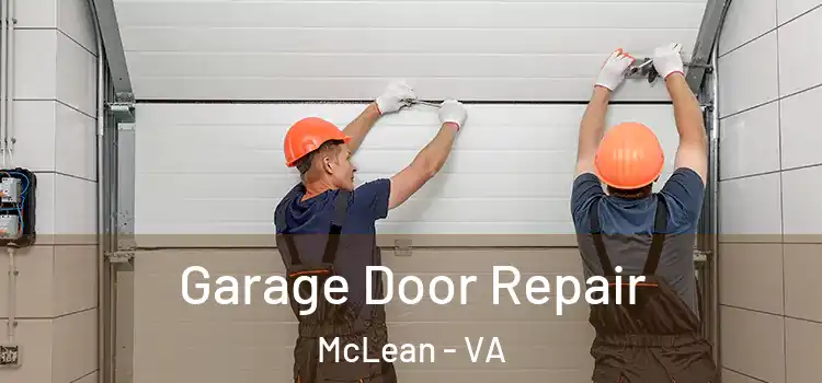  Garage Door Repair McLean - VA