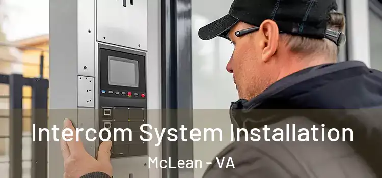 Intercom System Installation McLean - VA