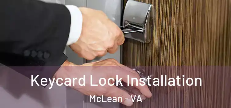  Keycard Lock Installation McLean - VA