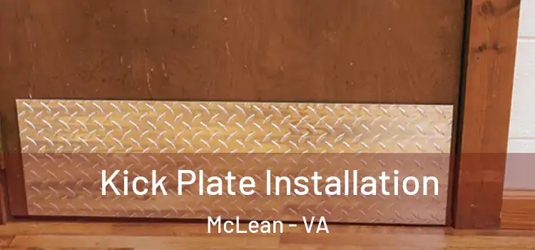 Kick Plate Installation McLean - VA