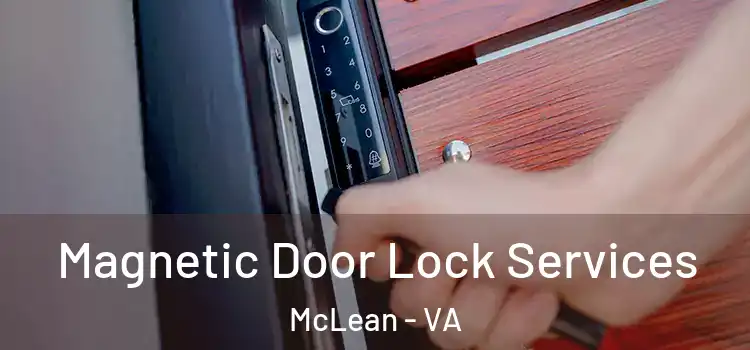  Magnetic Door Lock Services McLean - VA
