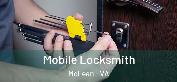 Mobile Locksmith McLean - VA