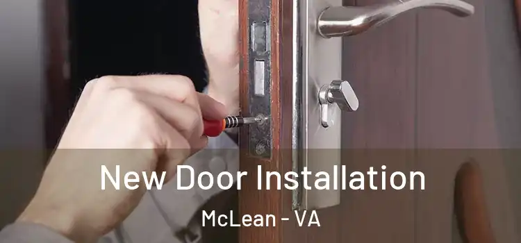 New Door Installation McLean - VA