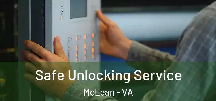 Safe Unlocking Service McLean - VA