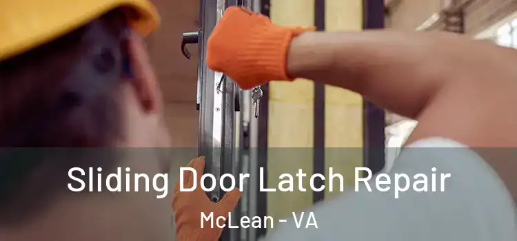  Sliding Door Latch Repair McLean - VA