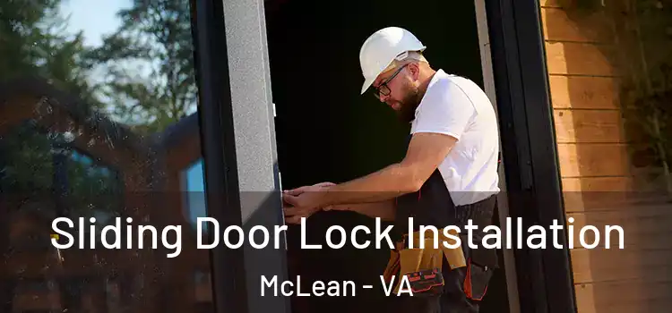 Sliding Door Lock Installation McLean - VA
