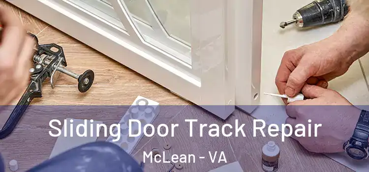  Sliding Door Track Repair McLean - VA
